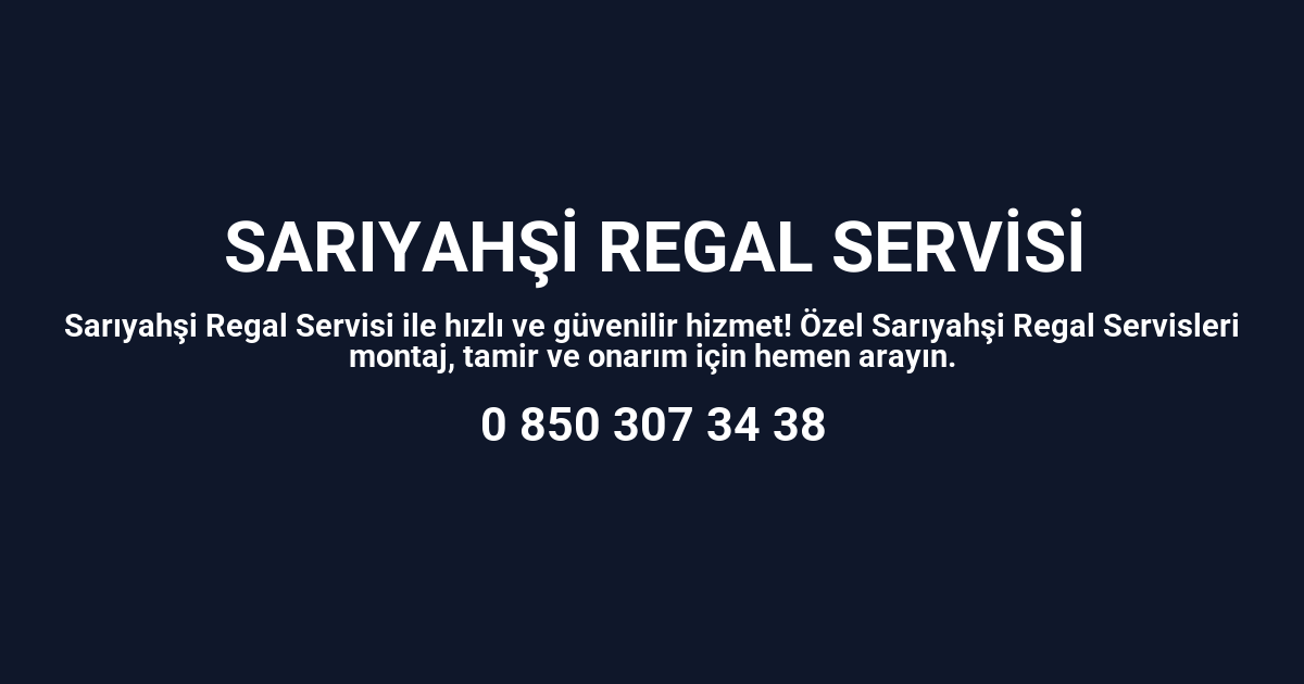 Sarıyahşi Regal Servisi